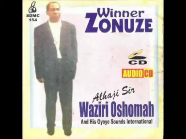 Waziri Oshomah - No Hurry In Life